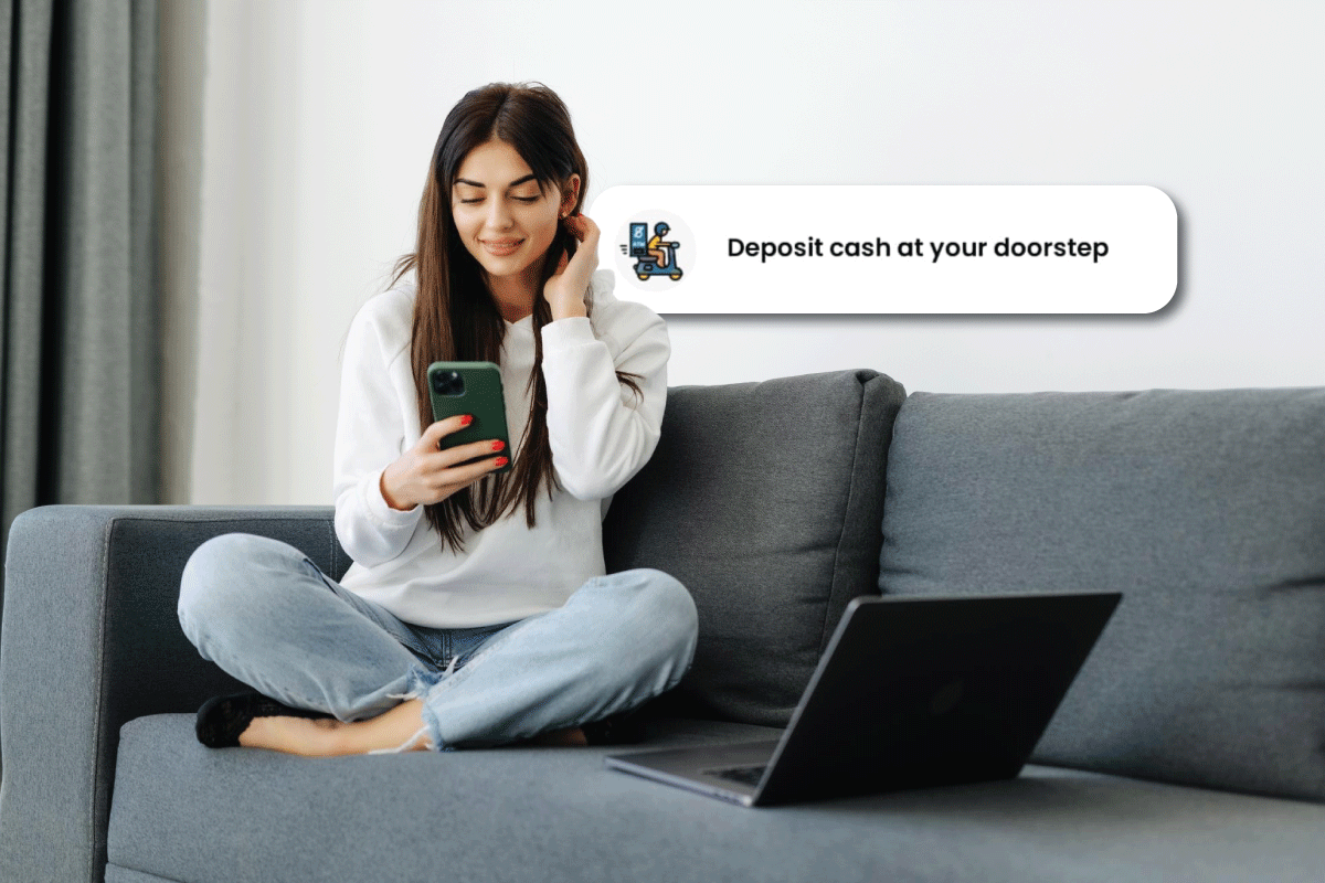 Deposit Cash Without Going Out!